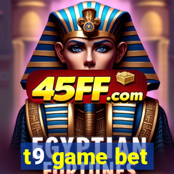 t9 game bet